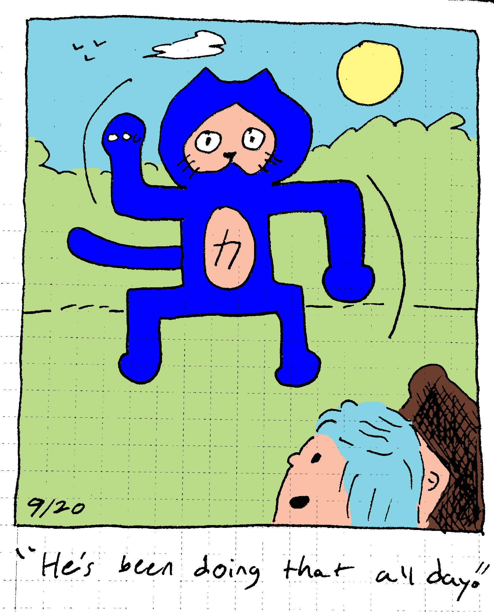 Cartoon cat dancing with two women looking at him. One of them says he’s been doing that all day.  
