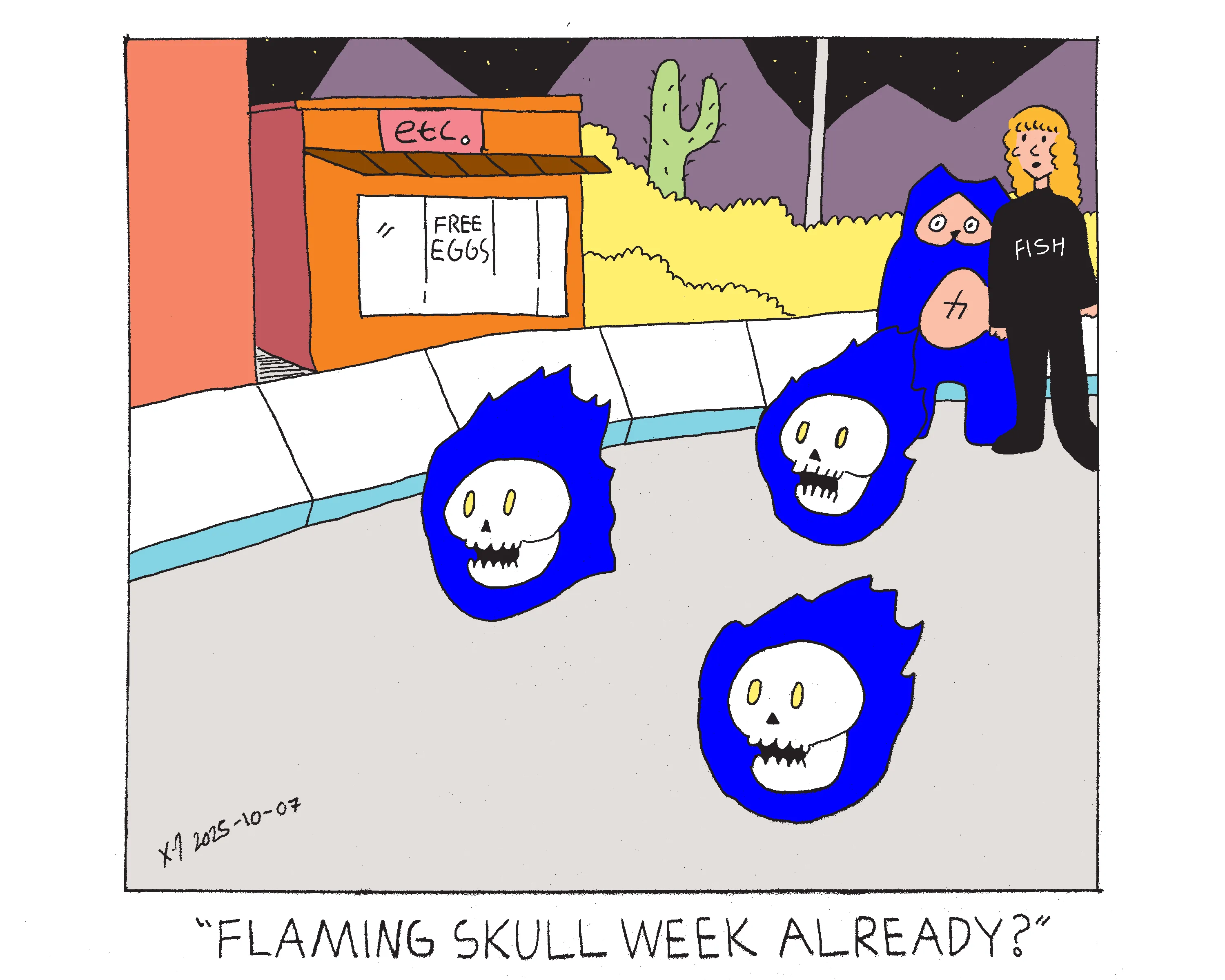it's night time in the desert on a street with only two buildings. standing in the street in front of the sidewalk with the flora and mountains behind it, power cat and a woman look at three skulls on fire flying down the street. the woman says flaming skull week already?  