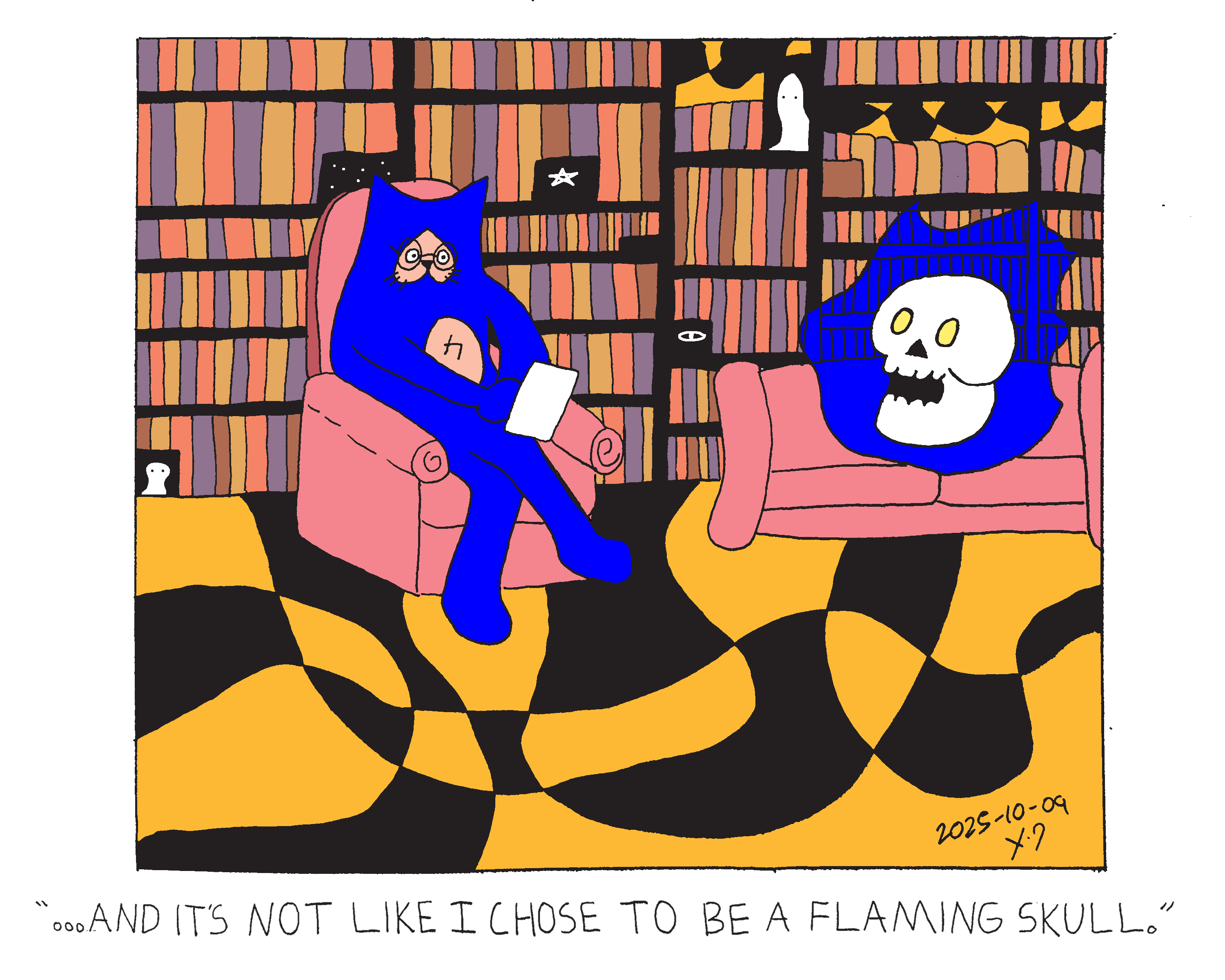 Evil Power Cat sitting on a lounge chair wearing glasses and holding a piece of paper. a flaming skull is sitting on a couch across from him. Behind them is a ton of books on huge bookshelves. There's a funky black and yellow pattern on the walls and floor that's blobs that are interchanging between the two colors. The skull says ...and it's not like I chose to be a flaming skull.  