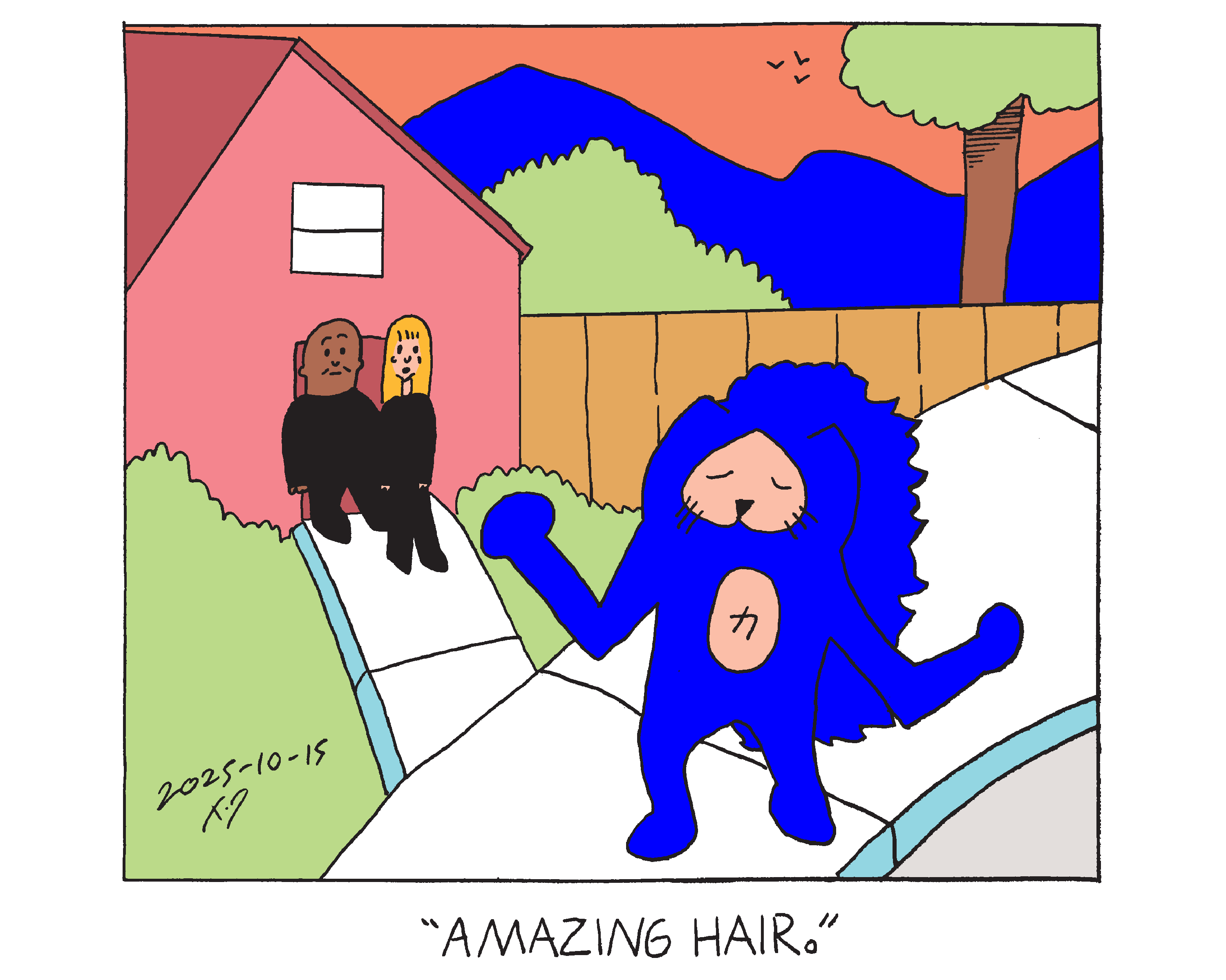Evil Power Cat walking down the side walk in front of a house with long flowing hair coming from his head. A man and a woman stand in front of the door of the house and the woman says amazing hair.  