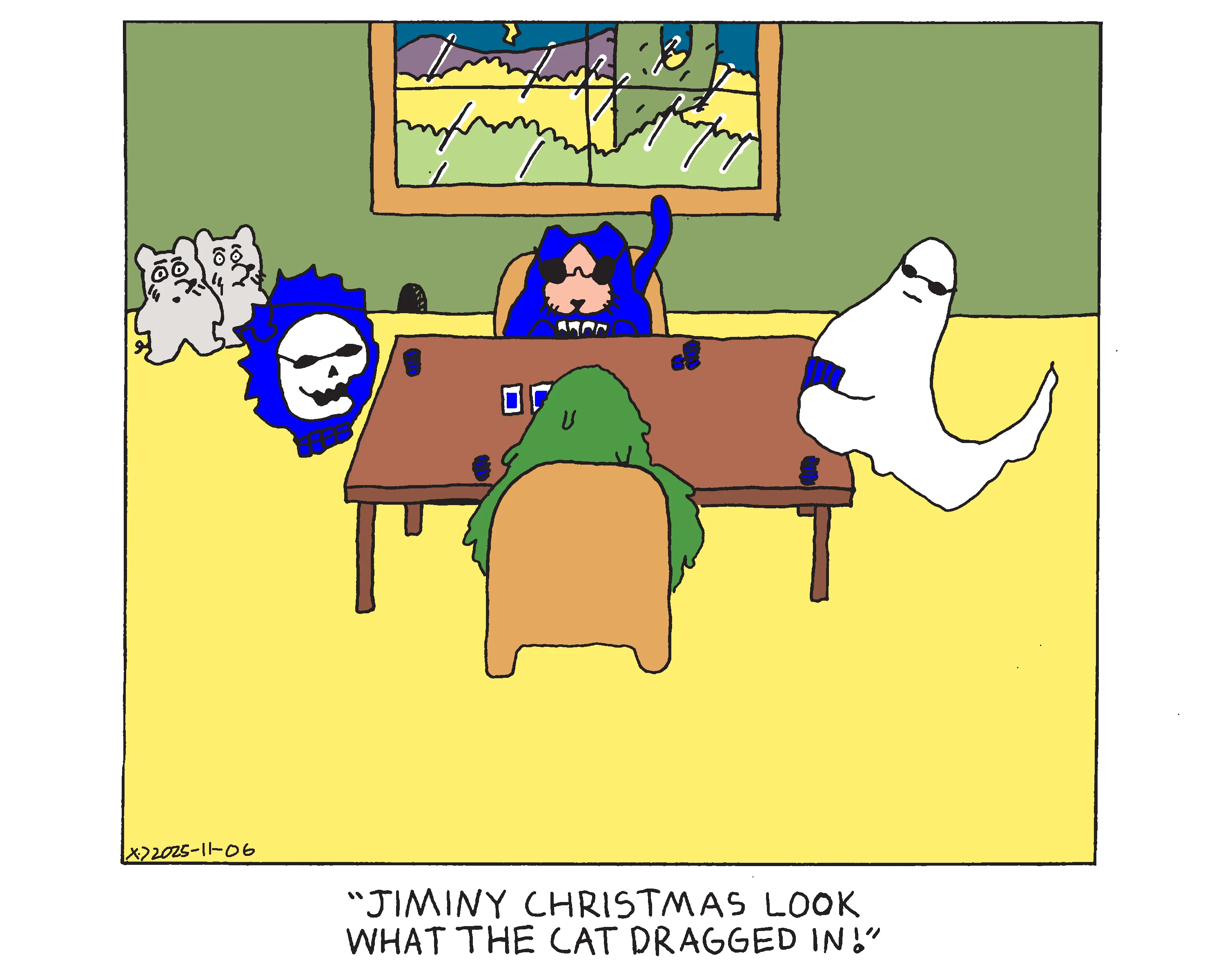 Evil Power Cat sitting at a table playing poker with a flaming skull, the gooper, and a ghost on a stormy night. Two mice stand in the corner of the room looking shocked and one says jiminy christmas look what the cat dragged in.  