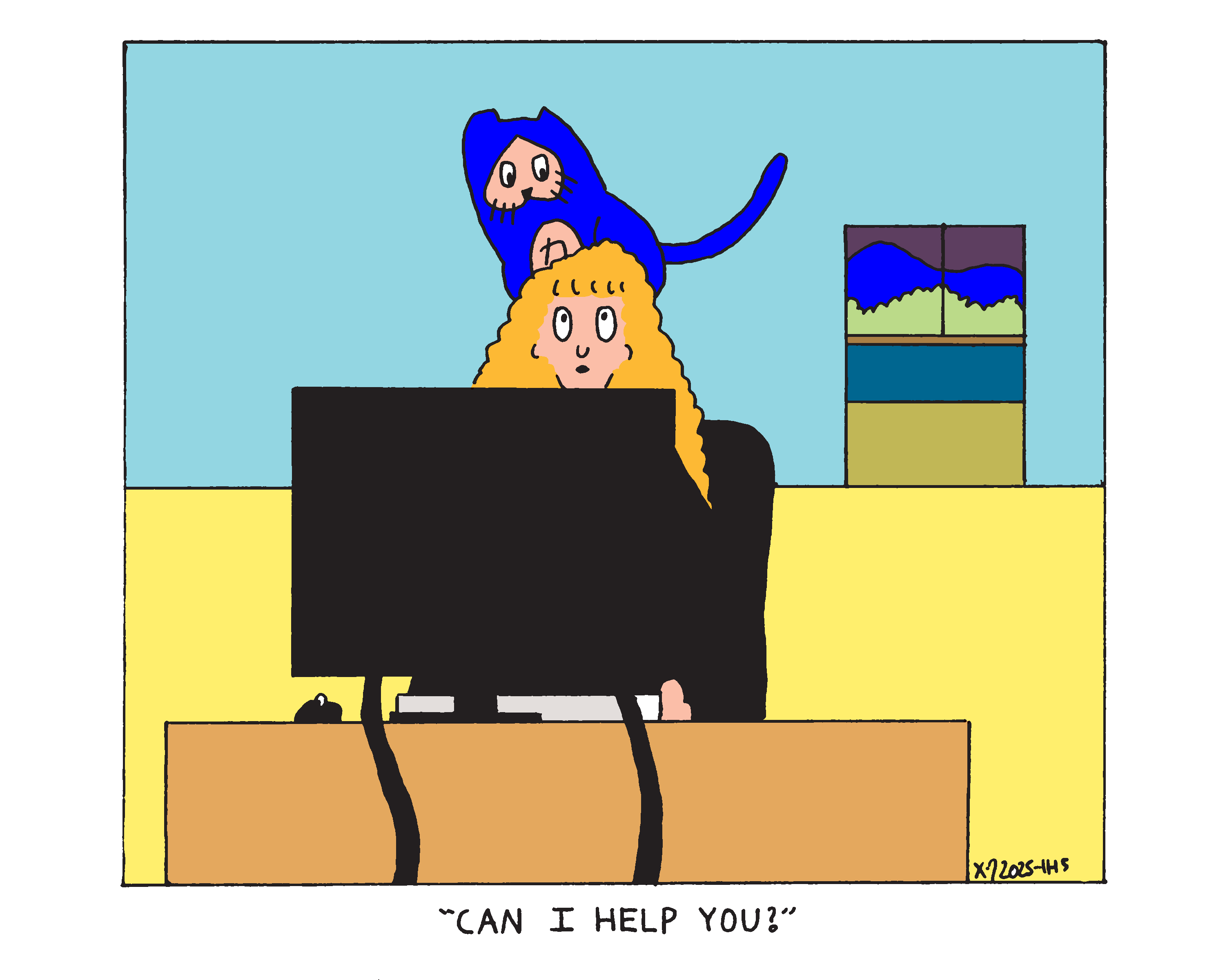 Evil Power Cat's owner is sitting at her desk on the computer. Evil Power Cat is on top of her head so she looks up at him and says can I help you? 