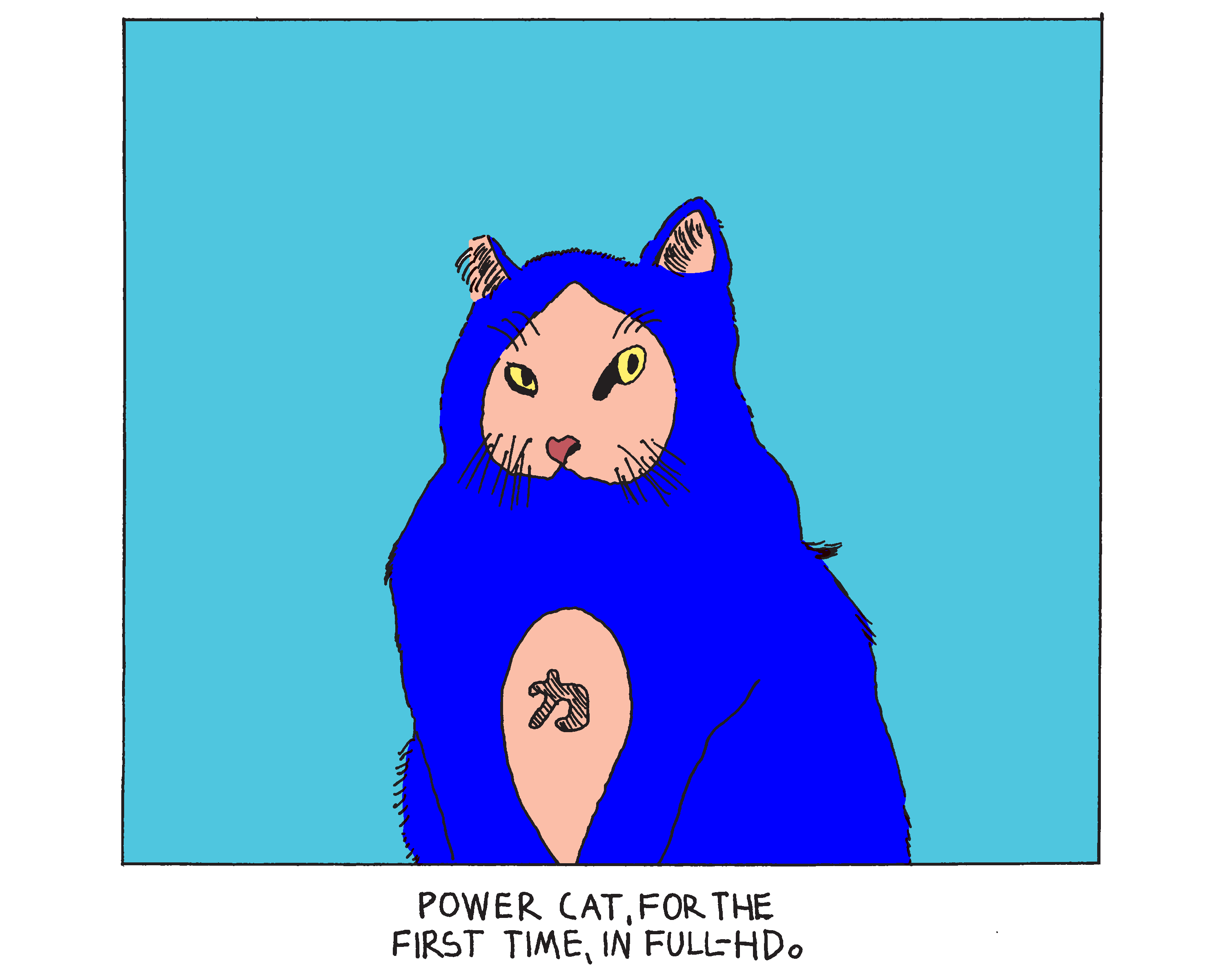 Evil Power Cat but he's drawn more like a real cat in a more detailed style. The caption says Evil Power Cat for the first time in full-HD