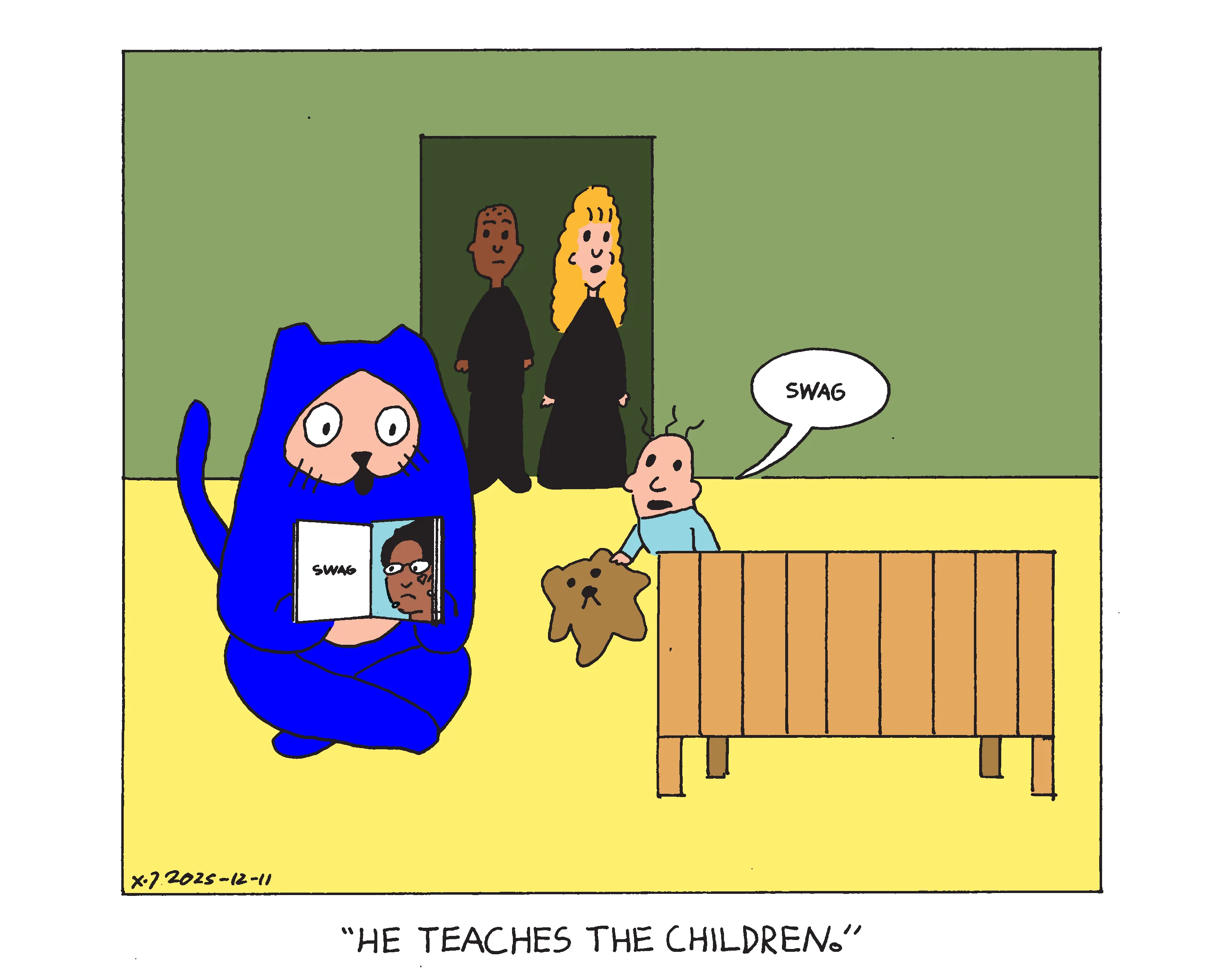 Evil Power Cat sitting on the ground holding a book open towards a baby holding a teddy bear in a cradle. The book has the word swag on one page and a crude portrait of young thug on the other page. The baby is saying swag. Rebecca and her husband Ben stand in the doorway and Rebecca says he teaches the children.  