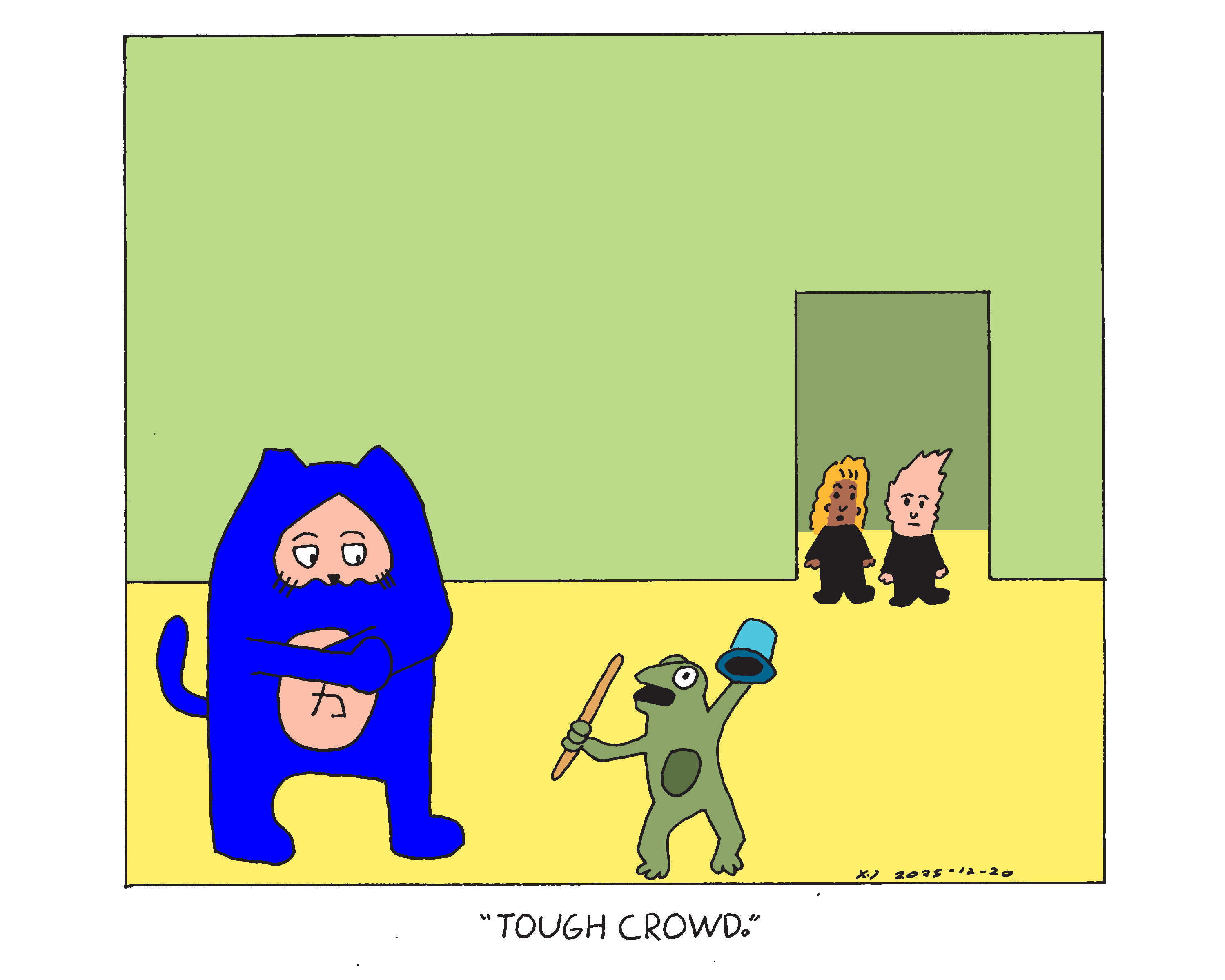 PEvil Power Cat is looking down unimpressed at a frog dancing with a hat and cane. Ashley and her friend are standing in the doorway and Ashley says tough crowd. 