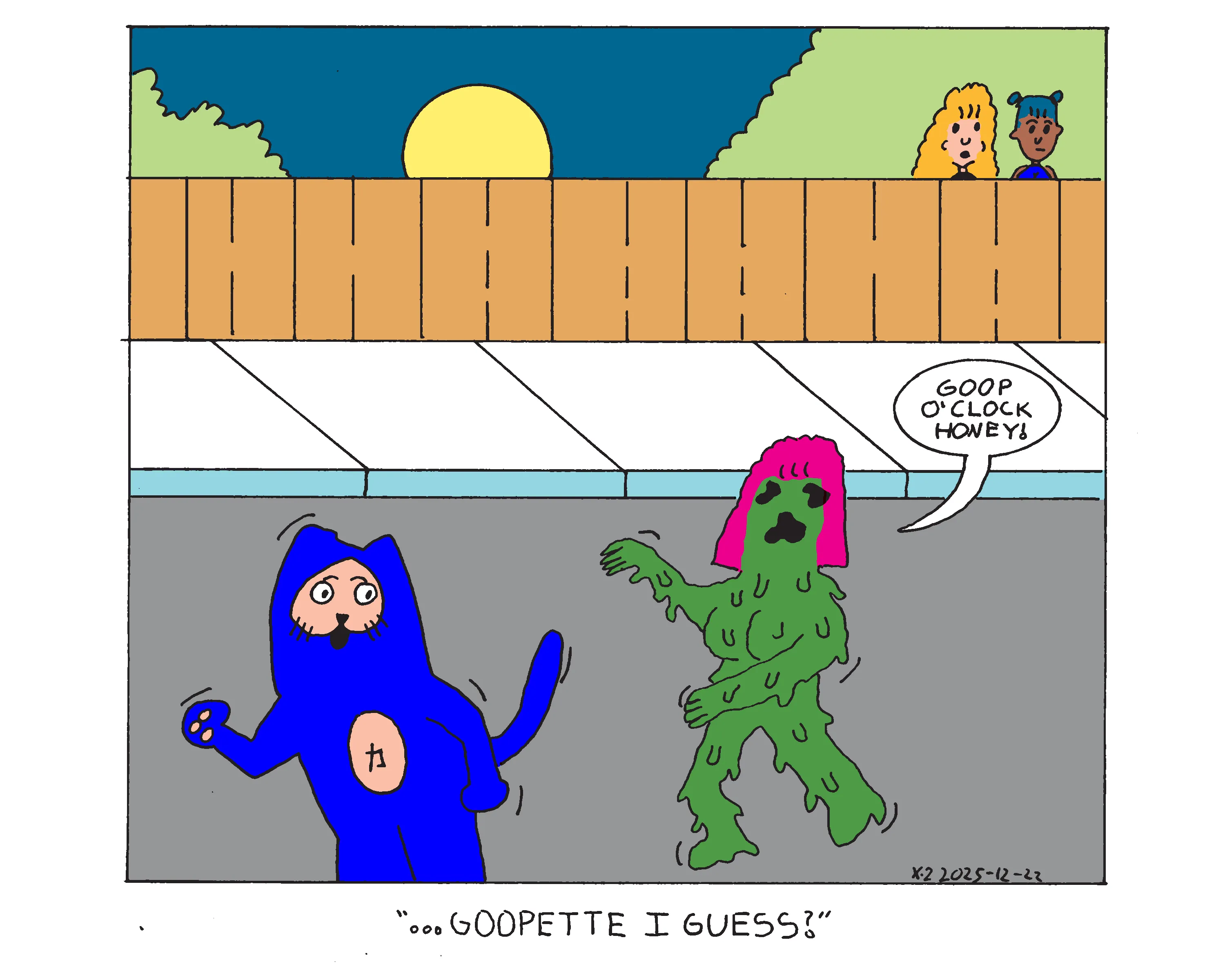 A green goop based monster with boobs and a magenta bob is chasing power cat down the street yelling goop o'clock honey! Rebecca and her friend are standing behind the fence along the sidewalk in the dark and rebecca says ...goopette I guess? 