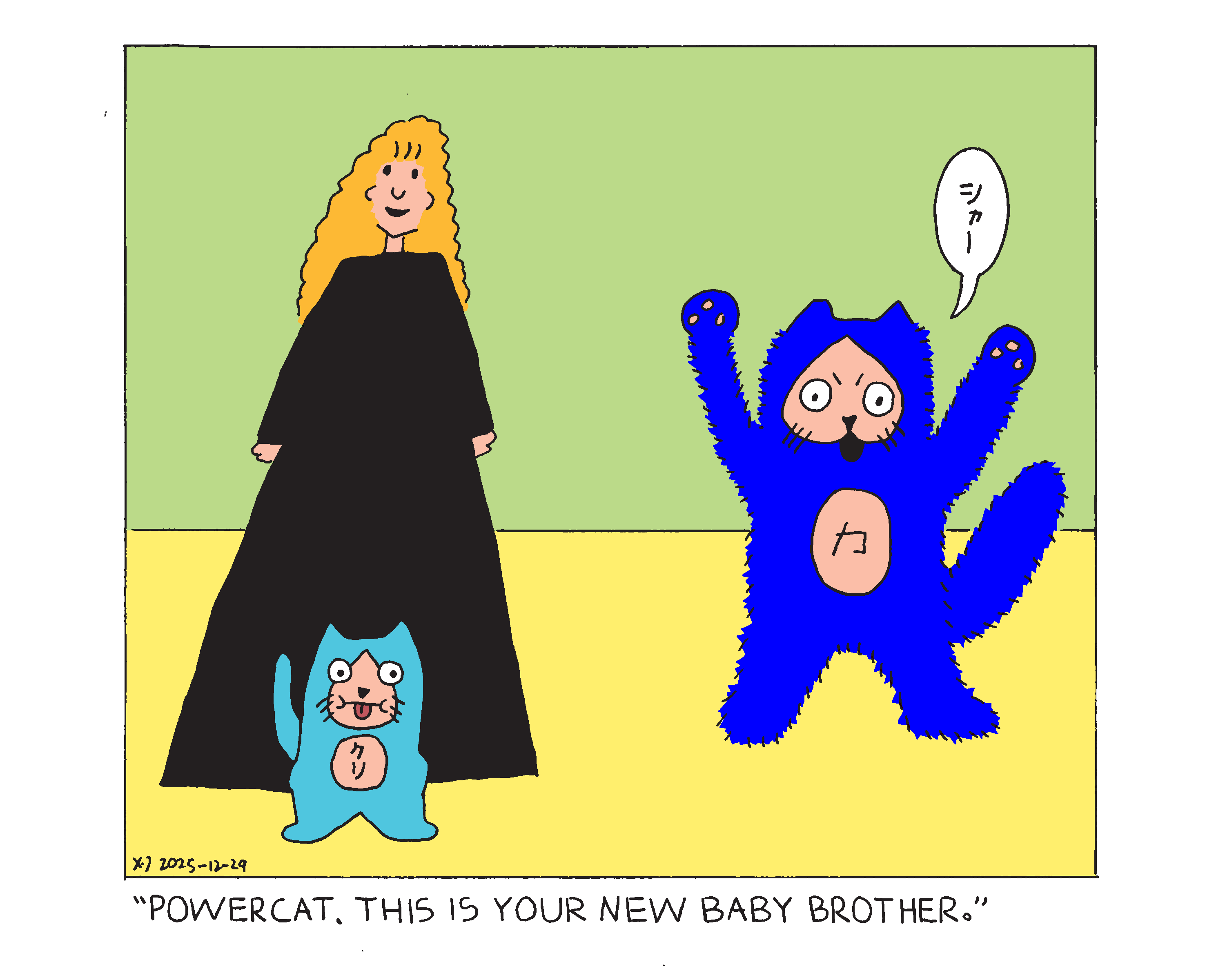 Rebecca is standing behind a small blue cat that looks like he's stupid and has the word for shit on his stomach in Japanese. Evil Power Cat is hissing angrily with his arms up. Rebecca says Evil Power Cat, this is your new baby brother.  