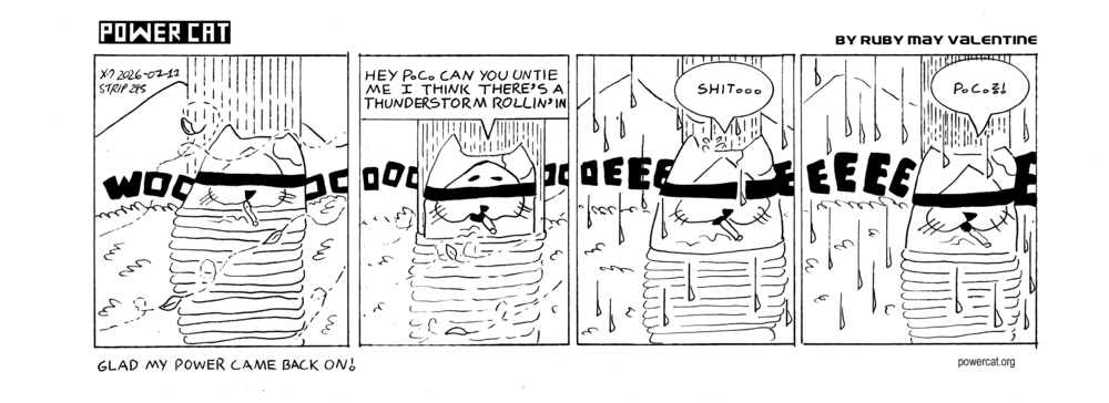 Handsome cat is tied up to a post and smoking a cigarette. It's cloudy out and the wind is howling. HC says hey PC can you untie me I think there's a thunderstorm rollin' in. He says shit... as it starts raining. Then he yells PC?!  
